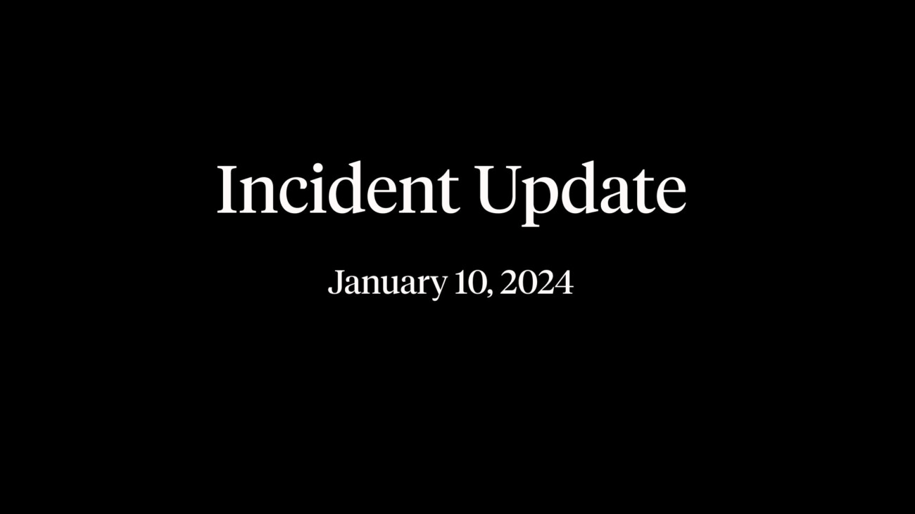 Incident Update January 10 2024