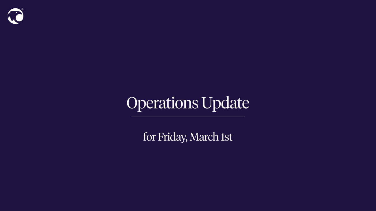 Operations Update for Friday, March 1st